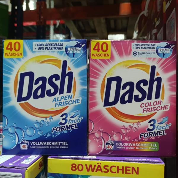 Dash Color Frische, 18 WA 1,17 kg, Dash Alpen Frische (Універсал)  100 WA 6 kg, Dash Color Frische (Колор)  100 WA 6 kg, Dash Alpen Frische Universal, 100 WA 5 L, Dash Aktive Frische Universal, 20 WA 1,1 L, Dash Color Frische, 20 WA 1,1 L, Dash Color Frische, 40 WA 2,2 L, Dash Color Frische, 100 WA 5 L, Dash Alpen Frische, 18 WA 1,17 kg, Dash Color Frische, 40 WA 2,6 kg, Dash Color Frische 3 in 1, 60 WA 1,494 kg, Dash Alpen Frische 3 in 1, 60 WA 1,494 kg, Dash Alpen Frische, 40 WA 2,6 kg, Dash Alpen Frische 3 in 1, 20 WA 530 g, Dash Alpen Frische, 40 WA 2,2 L, Dash Color Frische 3 in 1, 20 WA 530 g, Dash ColorWaschmittel 2 in 1, 50 WA 2,25 L, Dash VollWaschmittel 2 in 1, 50 WA 2,25 L, Dash ColorWaschmittel 2 in 1, 80 WA 3,6 L, Dash VollWaschmittel 2 in 1, 80 WA 3,6 L, Dash Color 2 in 1, 80 WA 4,8 kg, Dash Vollwaschmittel 2 in 1, 80 WA 4,8 kg, Dash Color Frische 3 in 1, 60 WA 1,59 kg, Dash Alpen Frische 3 in 1, 60 WA 1,59 kg, Dash Alpen Frische 3 in 1, 18 WA 448,2 g, Dash Color Frische 3 in 1, 12 WA 318g, Dash Color Frische, 110 WA 5,5 kg, Dash Alpen Frische, 110 WA 5,5 kg, Dash Color Frishe, 110 WA 4,95 L, Dash Alpen Frische, 110 WA 4,95 L, Dash Color Frische 3 in 1, 18 WA 448,2 g, Dash Color 2 in 1, 50 WA 3 kg, Dash Vollwaschmittel 2 in 1, 50 WA 3 kg, Dash Alpen Frische, 20 WA 1,1 L, Dash Color Frische 3 in 1, 120 WA 2,988 kg, Dash Alpen Frische 3 in 1, 120 WA 2,988 kg, Dash Alpen Frische, 100 WA 5 kg, Dash Colorwashmittel, 100 WA 5 kg, Dash Alpen Frische Universal, 100 WA 4,5 L, Dash ColorWaschmittel, 50 WA 2,25 L, Dash VollWaschmittel, 50 WA 2,25 L, Dash Alpen Frische, 50 WA 2,5 kg, Dash ColorWaschmitte, 50 WA 2,5 kg, Dash Color Frische, 100 WA 4,5 L